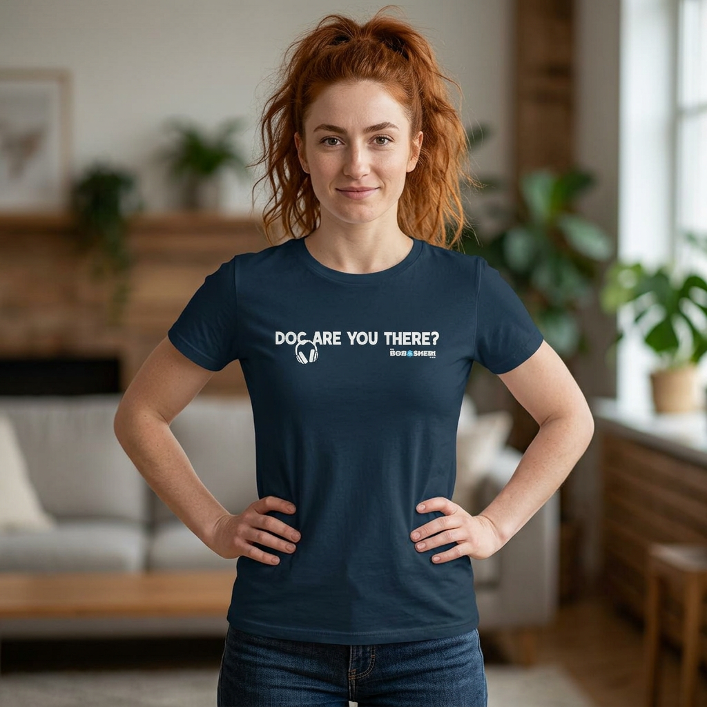 Doc, are you there?--The Boyfriend Tee for women