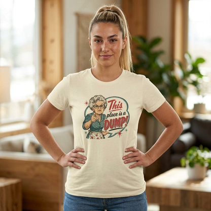 This Place Is a Dump! Women’s Tee