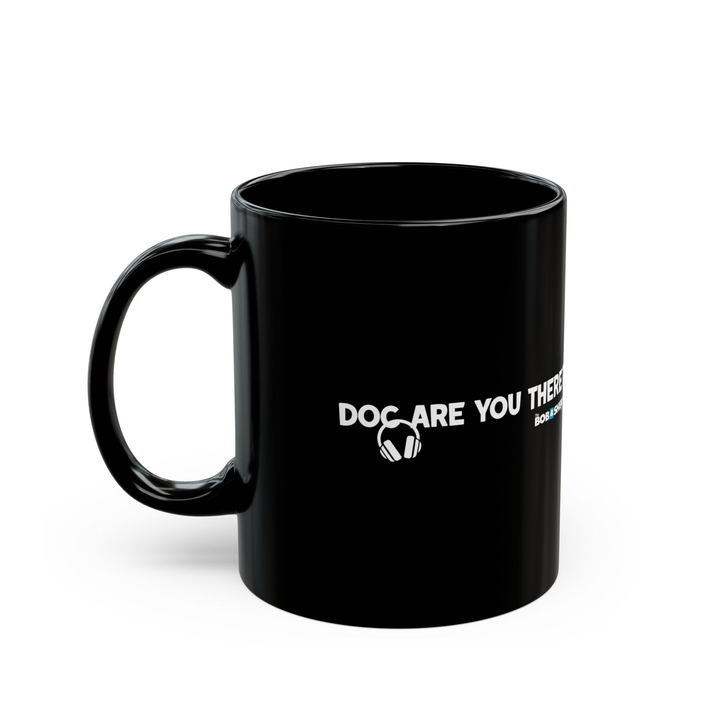 Doc, are you there? Black coffee mug