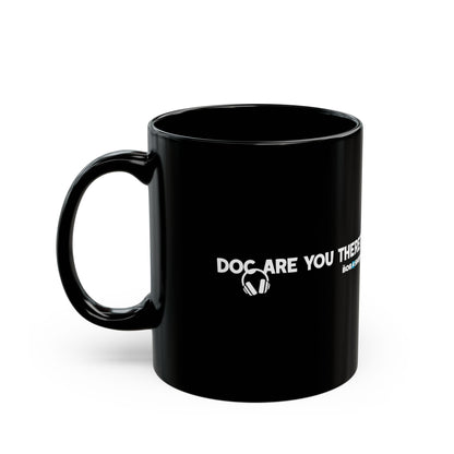 Doc, are you there? Black coffee mug