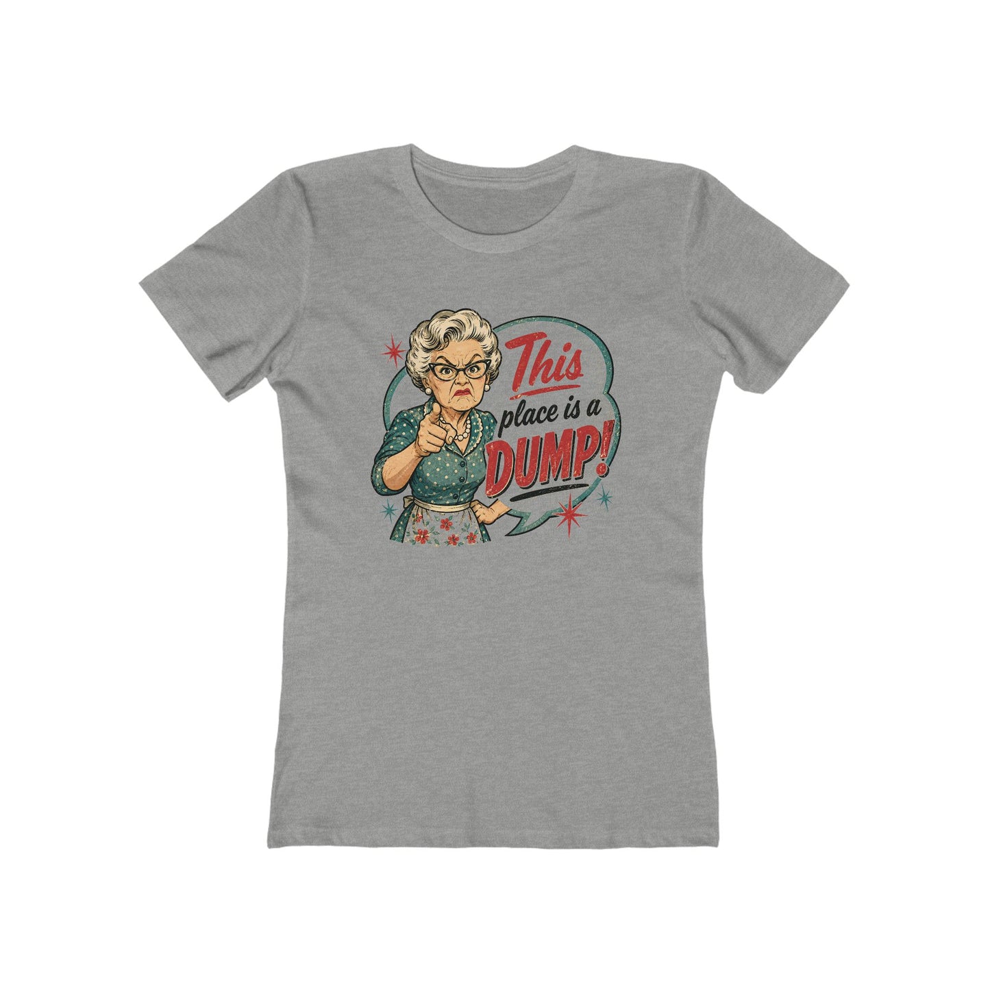 This Place Is a Dump! Women’s Tee
