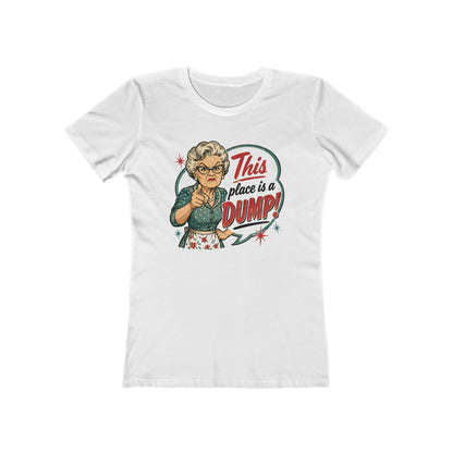 This Place Is a Dump! Women’s Tee