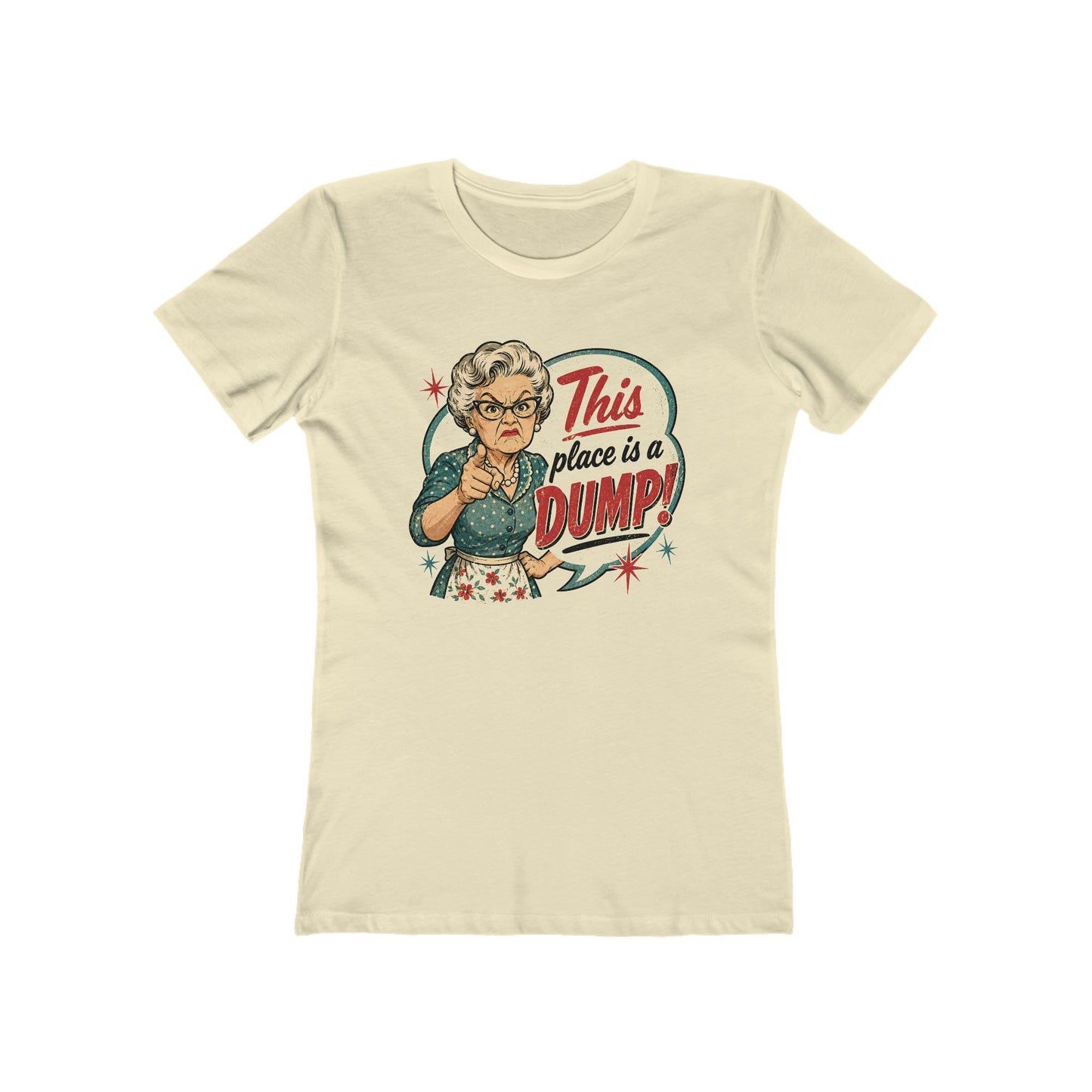 This Place Is a Dump! Women’s Tee