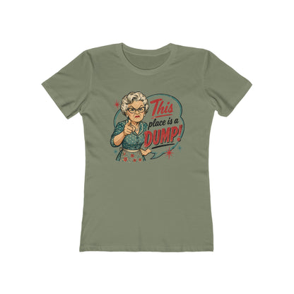 This Place Is a Dump! Women’s Tee