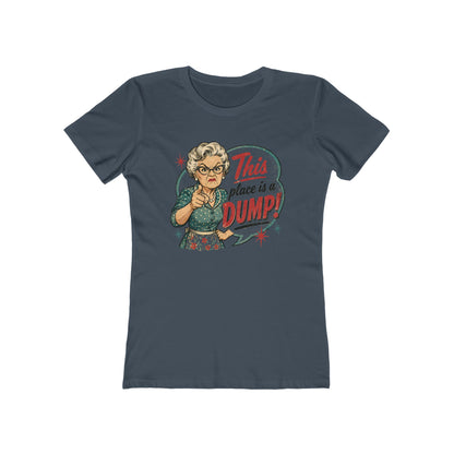 This Place Is a Dump! Women’s Tee