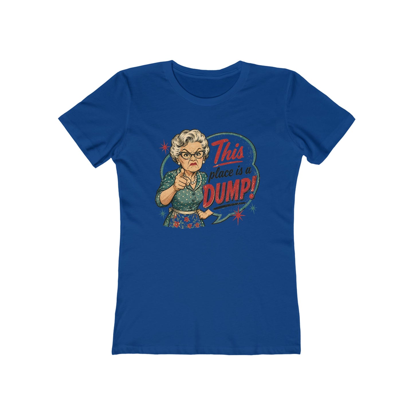 This Place Is a Dump! Women’s Tee