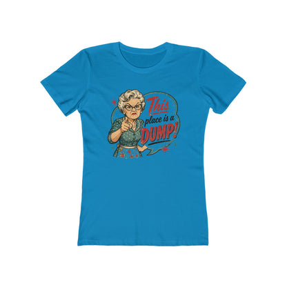 This Place Is a Dump! Women’s Tee