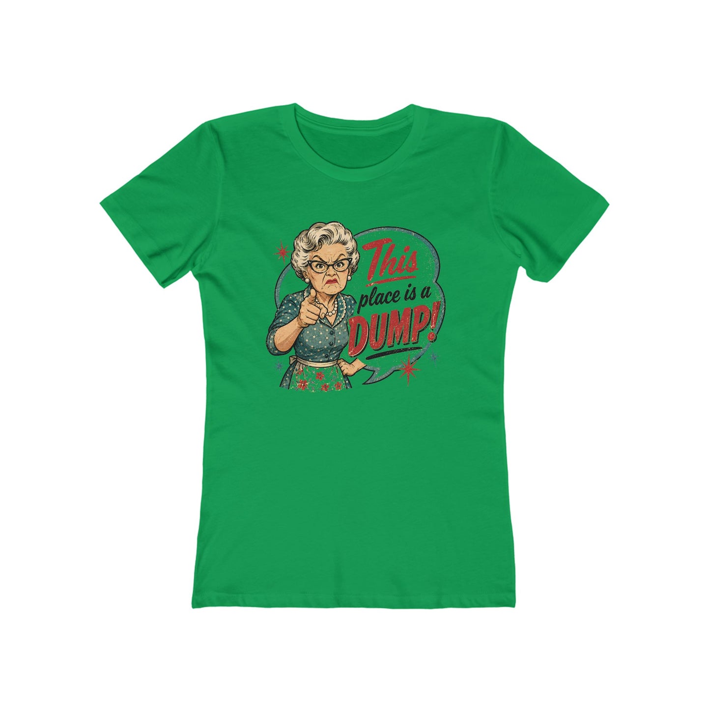 This Place Is a Dump! Women’s Tee