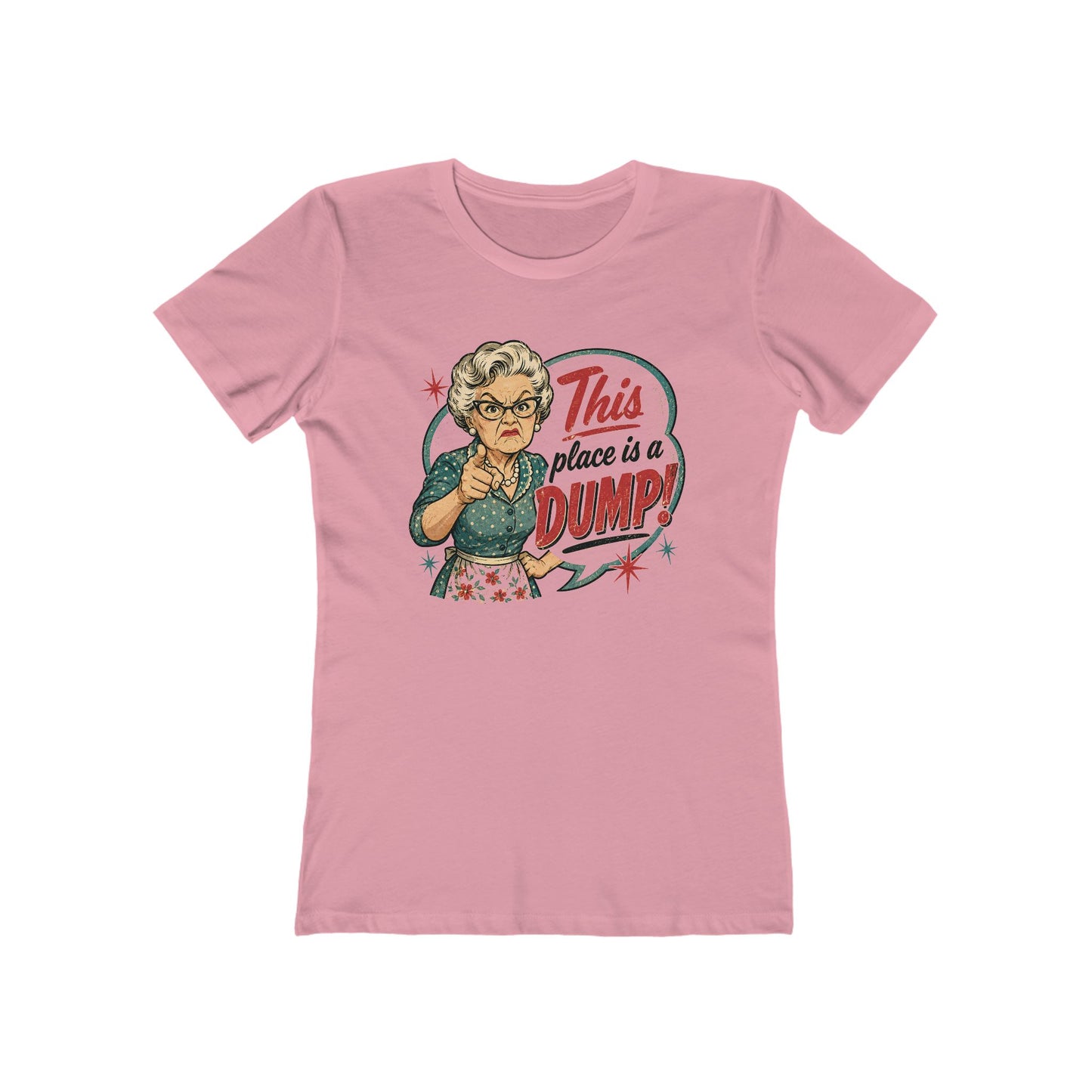 This Place Is a Dump! Women’s Tee