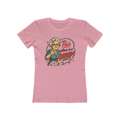 This Place Is a Dump! Women’s Tee