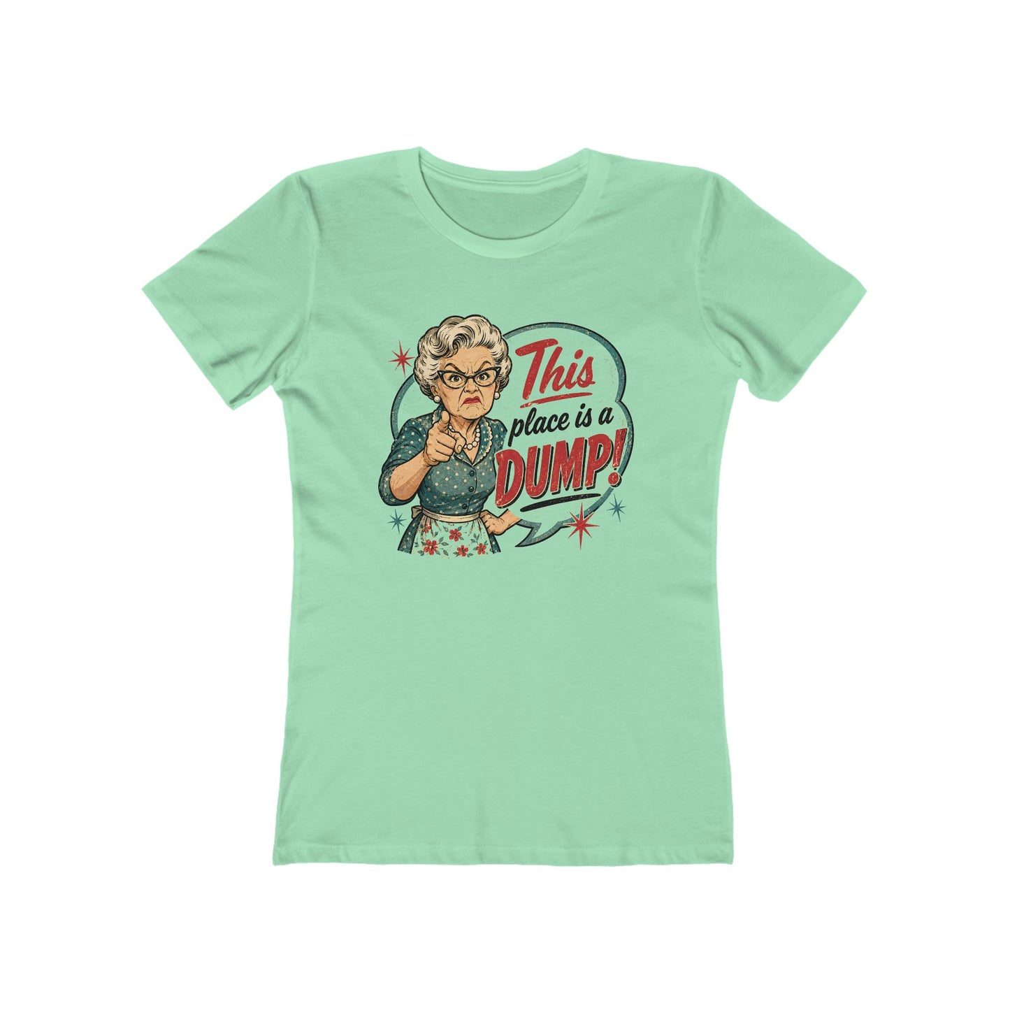 This Place Is a Dump! Women’s Tee