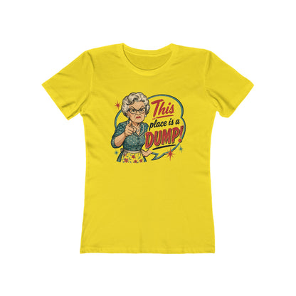 This Place Is a Dump! Women’s Tee