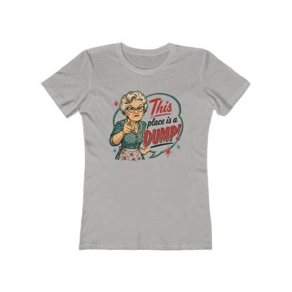 This Place Is a Dump! Women’s Tee